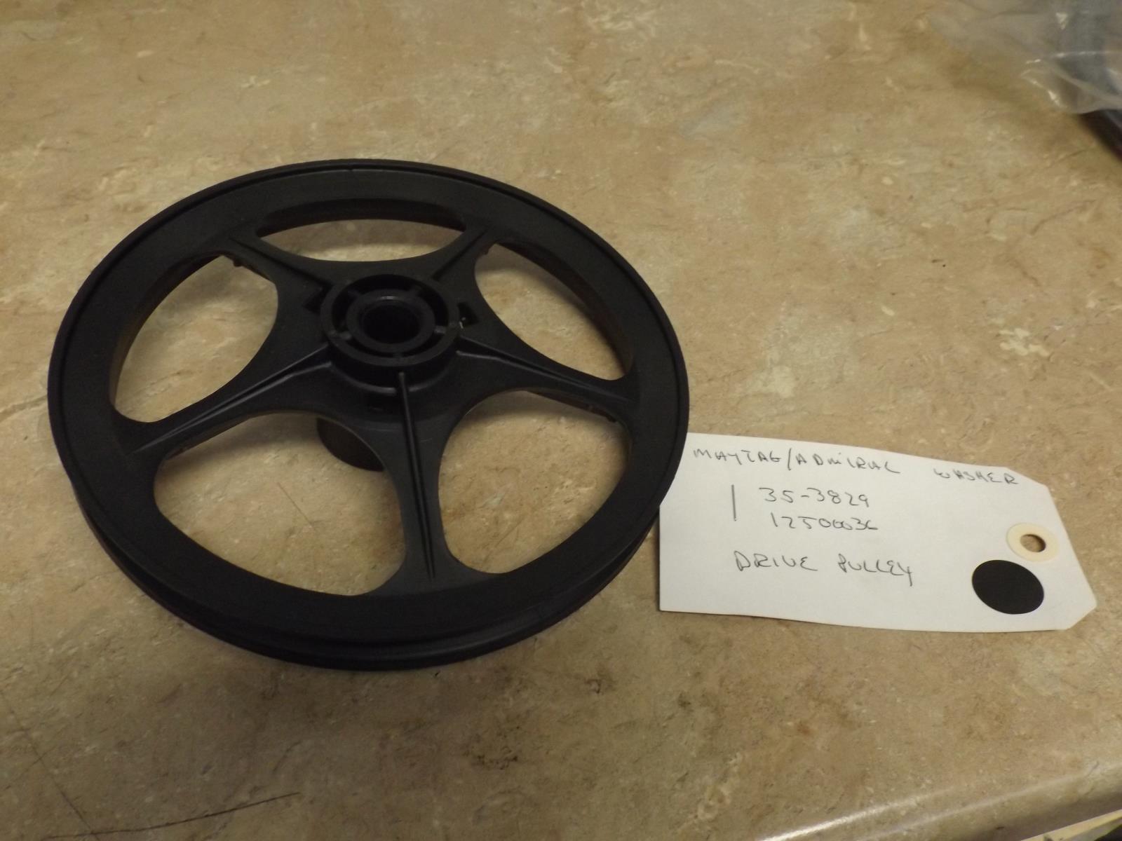 MAYTAG ADMIRAL WASHER 35-3829 1250036 DRIVE PULLEY (NEW) MAYTAG ADMIRAL WASHER 35-3829 1250036 DRIVE PULLEY (NEW)
